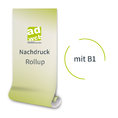 Nachdruck für RollUp & Bannerdisplay mit B1 Zertifikat